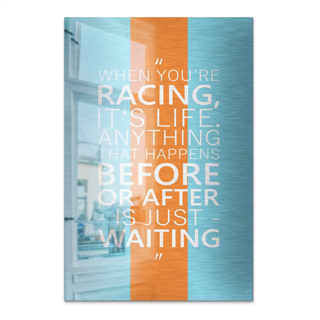 Racing Is Life AluDibond Gebürstet INGALERIE