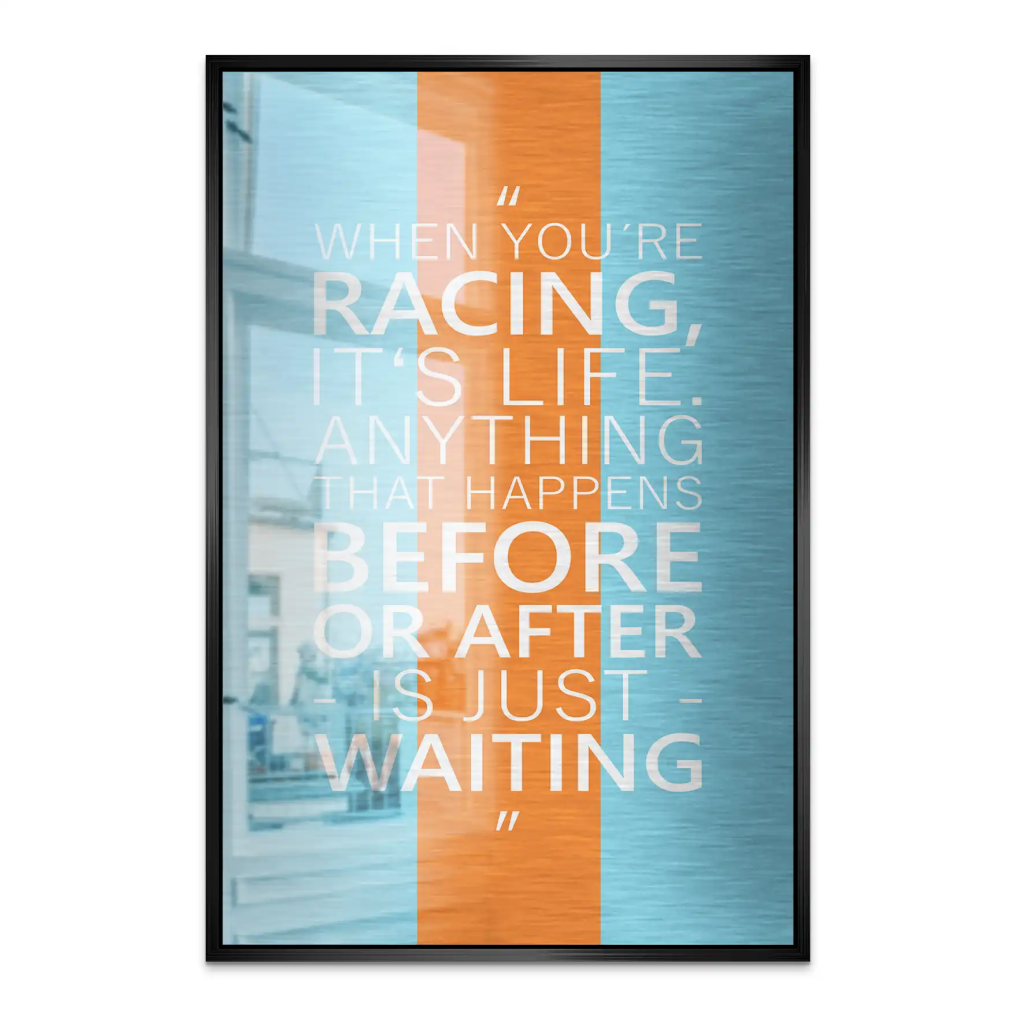 Racing Is Life AluDibond Gebürstet INGALERIE