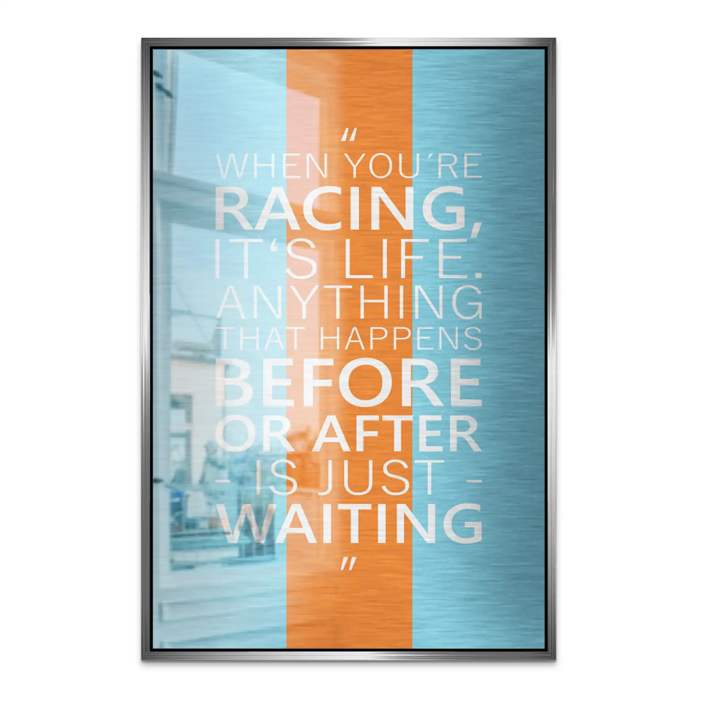 Racing Is Life AluDibond Gebürstet INGALERIE