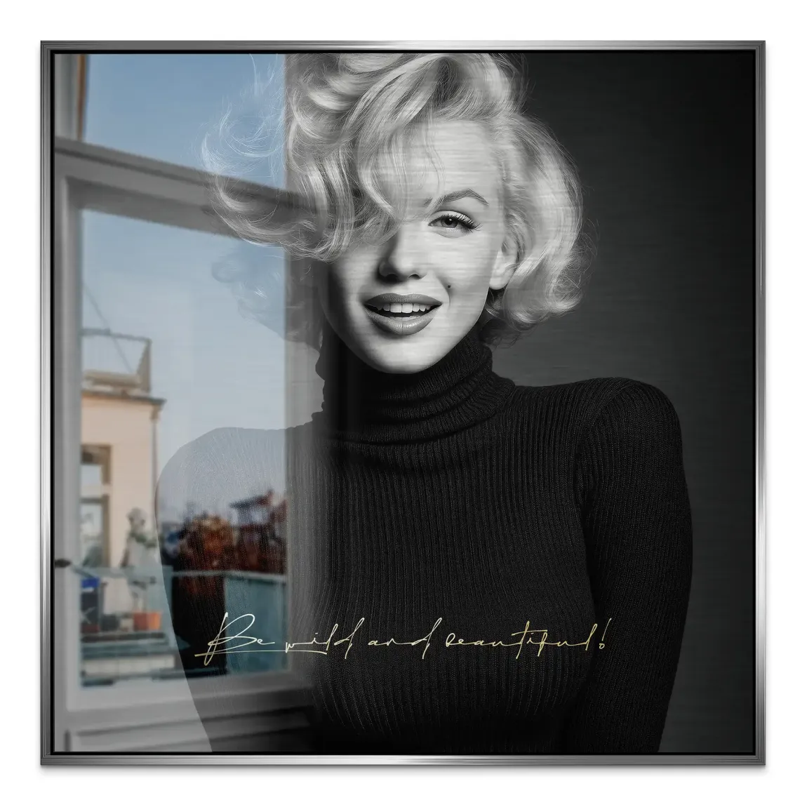 Marilyn Monroe Be Wild Aluminiumbild gebürstet