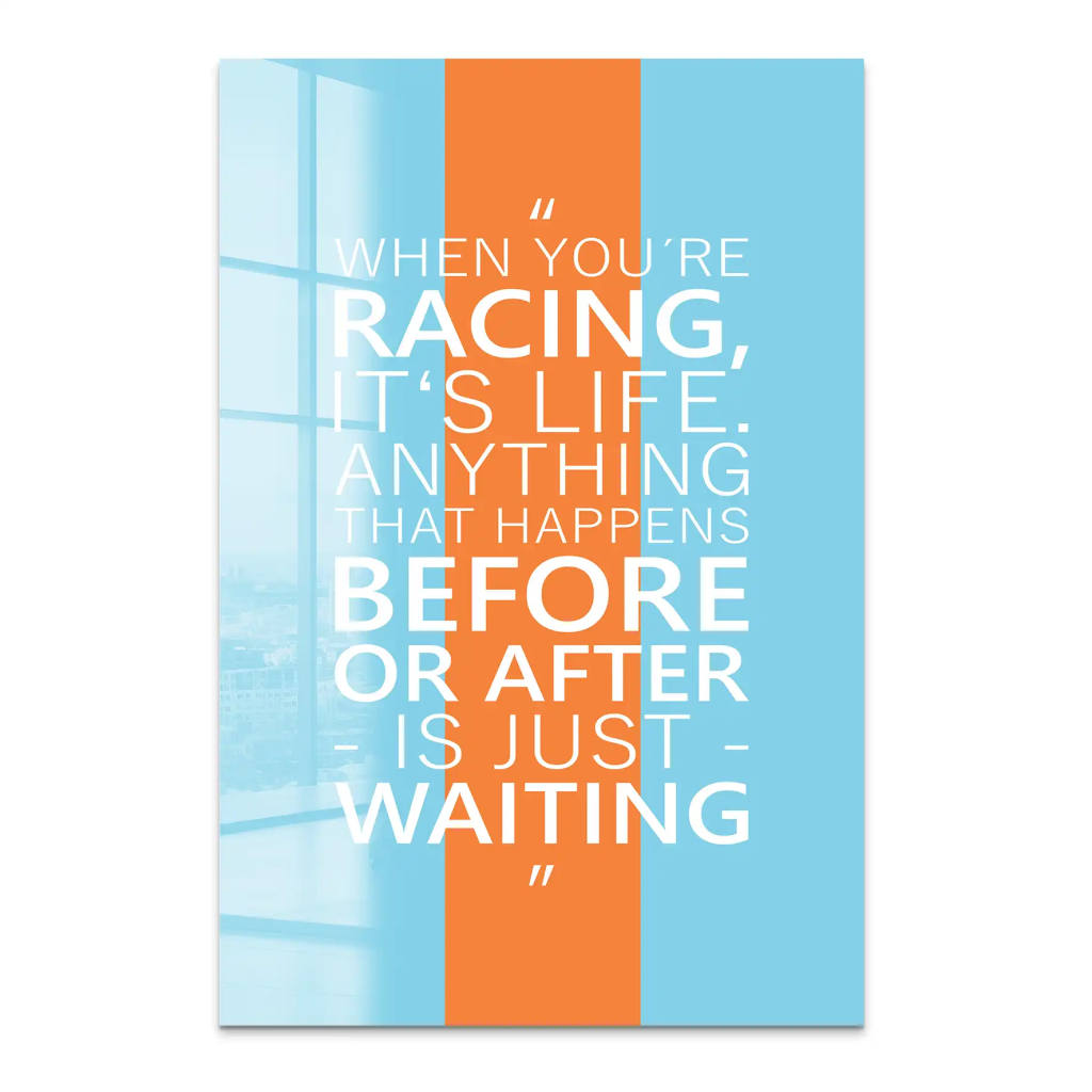 Racing Is Life Acrylglas Bild INGALERIE