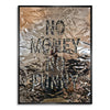 No Money No Funny Wandbild | Unikat INGALERIE